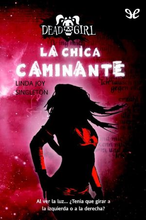 [Dead Girl 01] • La chica caminante